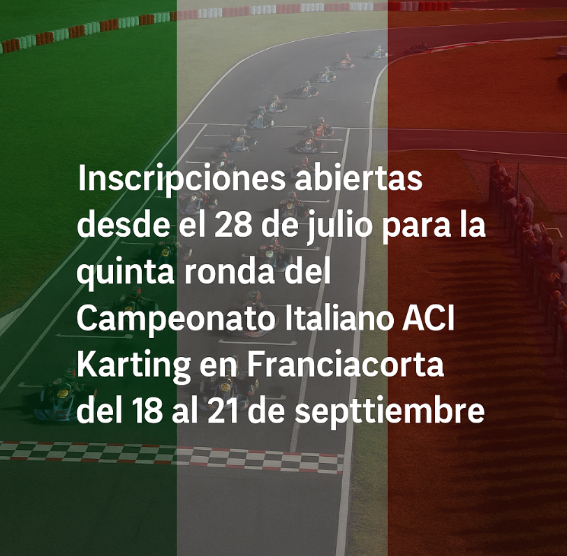 Franciacorta acogerá la quinta y última ronda del Campeonato Italiano ACI Karting: inscripciones abiertas desde el 28 de julio