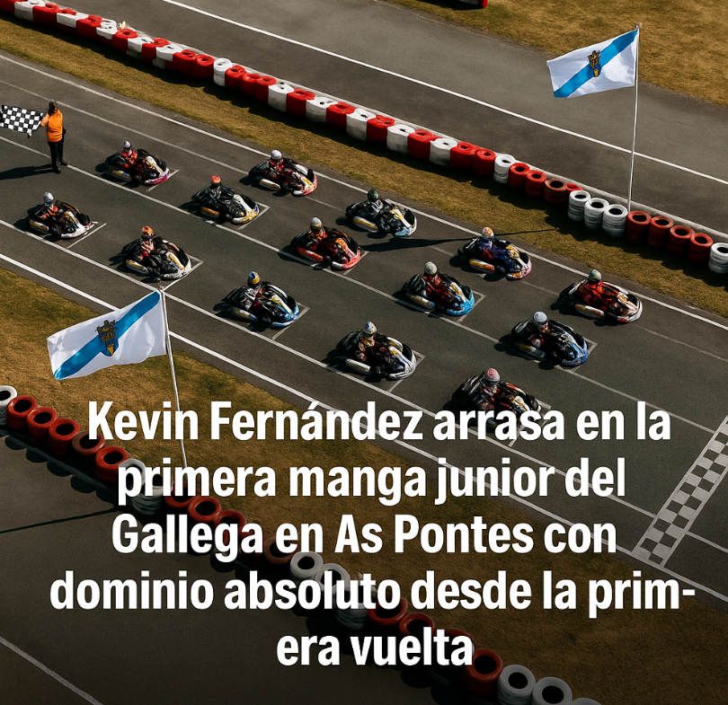 Kevin Fernández arrasa en la primera manga Junior del Gallego en As Pontes con dominio absoluto desde la primera vuelta