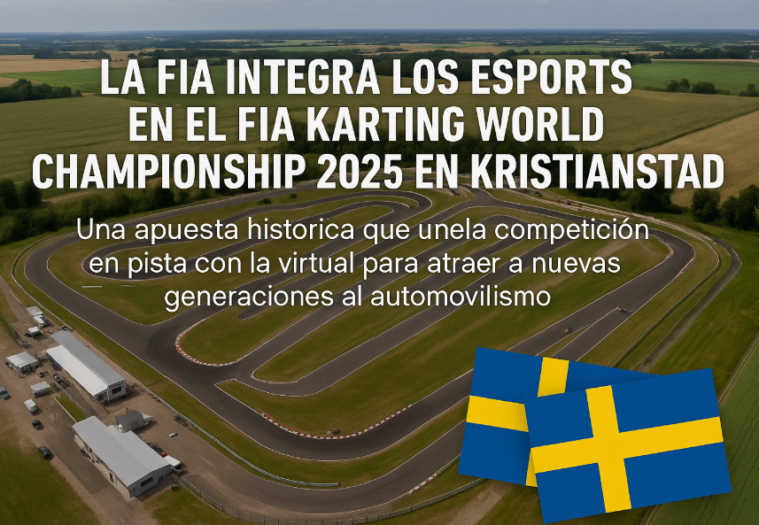 La FIA integra los Esports en el FIA Karting World Championship 2025 en Kristianstad