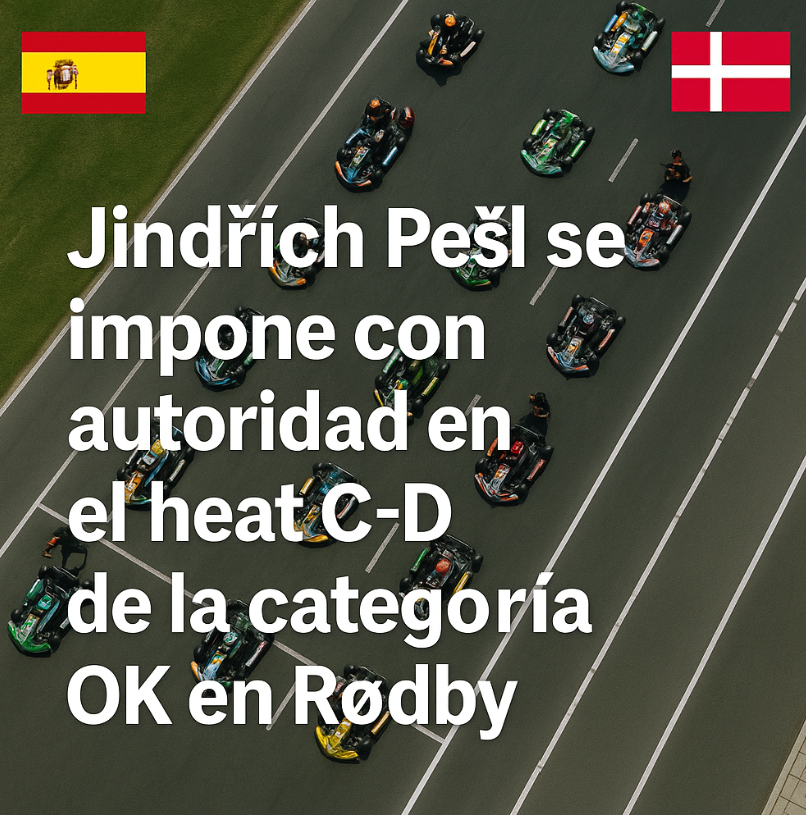 Jindřich Pešl se impone con autoridad en el heat C-D de la categoría OK en Rødby