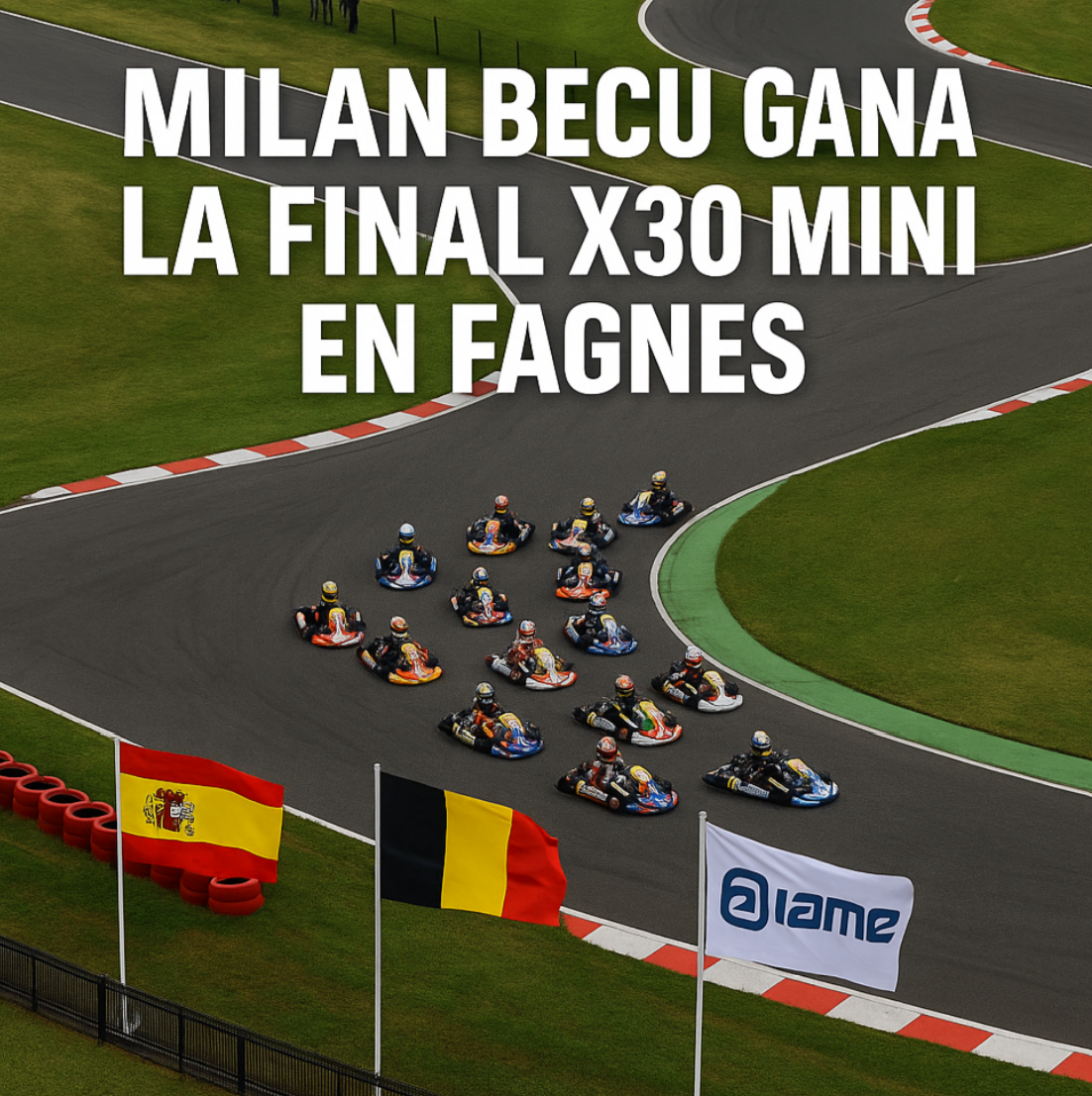 Milan Becu conquista la Final de X30 Mini en Fagnes tras un intenso duelo con Newstead y Brageot