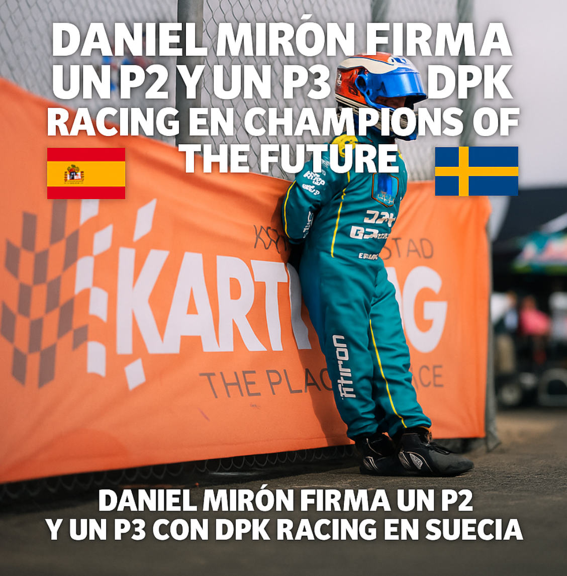 Daniel Mirón brilla con DPK Racing en una jornada fantástica en Kristianstad